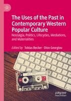 Tobias Becker, Dion Georgiou - Uses of the Past in Contemporary Western Popular Culture, Häftad
