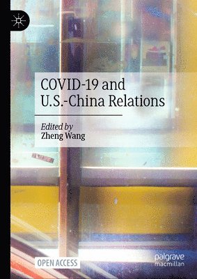 bokomslag COVID-19 and U.S.-China Relations