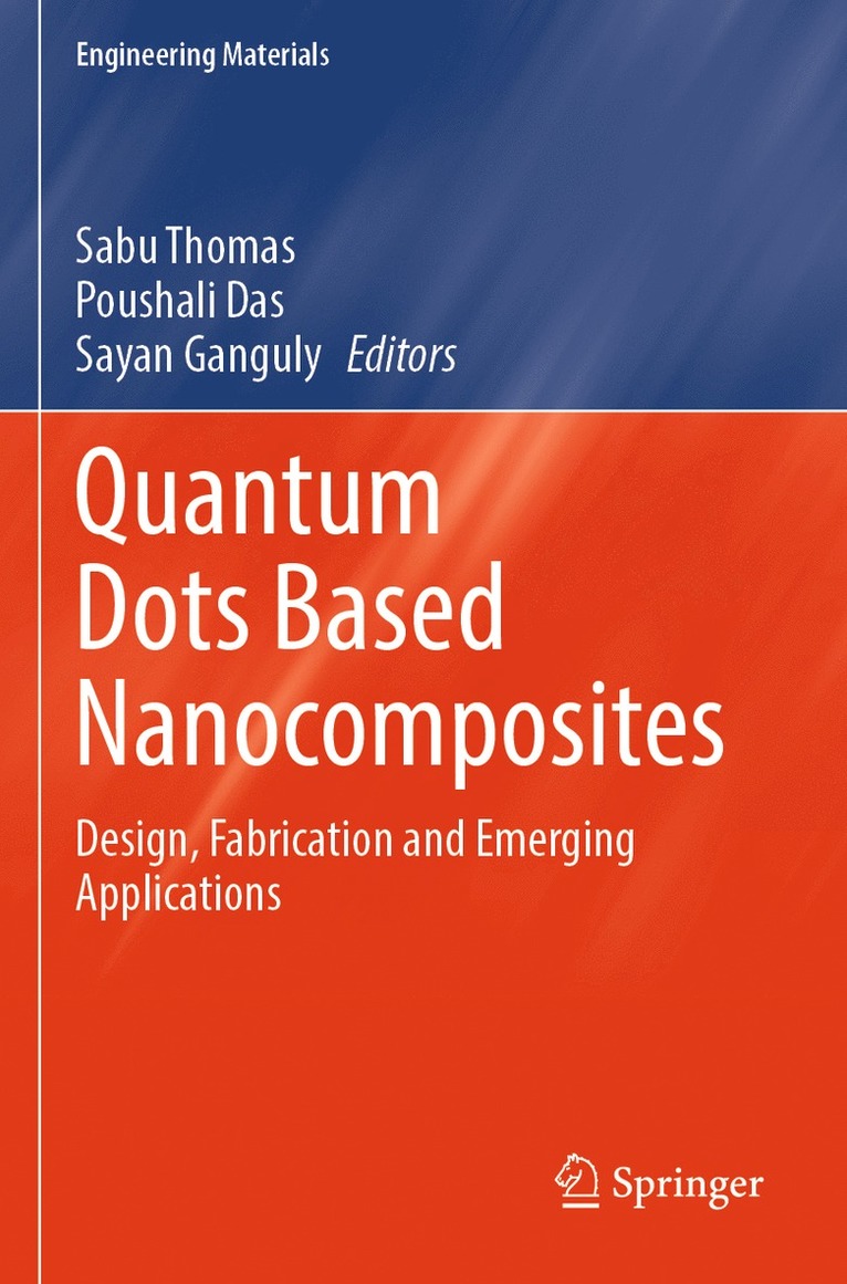 Sabu Thomas, Poushali Das, Sayan Ganguly - Quantum Dots Based Nanocomposites, Häftad