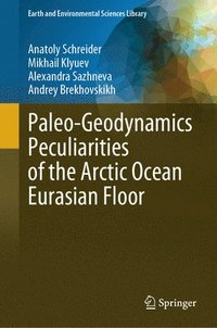 bokomslag Paleo-Geodynamics Peculiarities of the Arctic Ocean Eurasian Floor