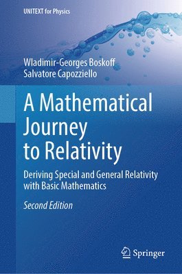 Wladimir-Georges Boskoff, Salvatore Capozziello - Mathematical Journey to Relativity, Inbunden