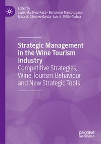 bokomslag Strategic Management in the Wine Tourism Industry