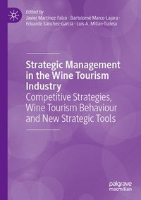 bokomslag Strategic Management in the Wine Tourism Industry