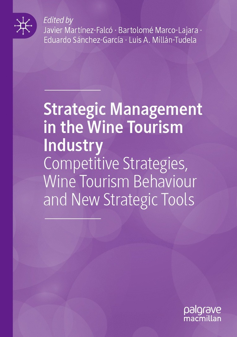 Javier Martínez-Falcó, Bartolomé Marco-Lajara, Eduardo Sánchez-García, Luis A. Millán-Tudela - Strategic Management in the Wine Tourism Industry, Häftad