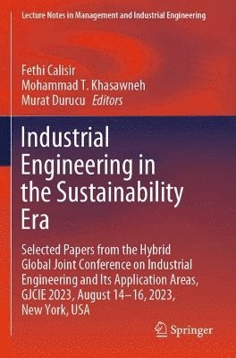 Industrial Engineering in the Sustainability Era 1