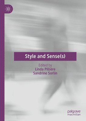 Linda Pillière, Sandrine Sorlin, Linda Pilliere - Style and Sense(s), Inbunden