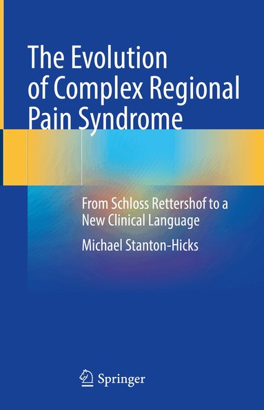 Michael Stanton-Hicks - Evolution of Complex Regional Pain Syndrome, Inbunden