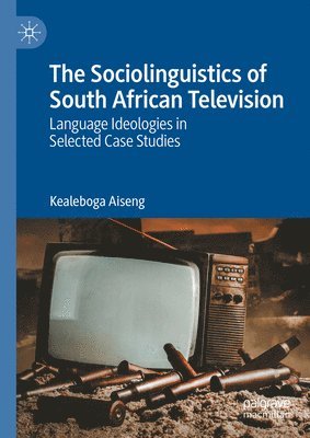 The Sociolinguistics of South African Television 1
