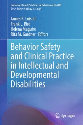 Behavior Safety and Clinical Practice in Intellectual and Developmental Disabilities 1