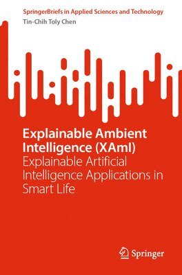 Explainable Ambient Intelligence (XAmI) 1