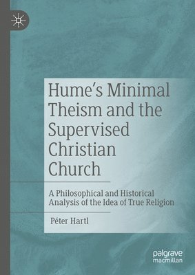 Hume's Minimal Theism and the Supervised Christian Church 1