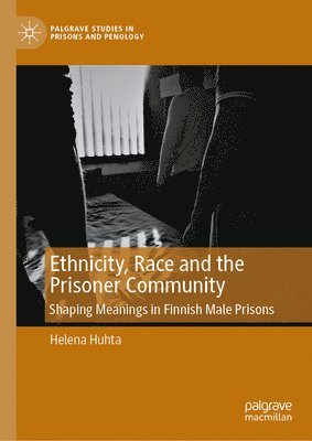 bokomslag Ethnicity, Race and the Prisoner Community