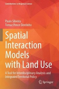 bokomslag Spatial Interaction Models with Land Use