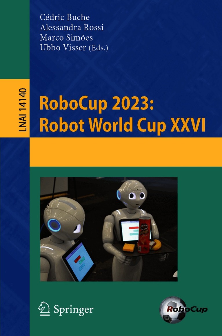 Cédric Buche, Alessandra Rossi, Marco Simões, Ubbo Visser - RoboCup 2023: Robot World Cup XXVI, Häftad