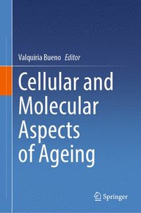 bokomslag Cellular and Molecular Aspects of Ageing