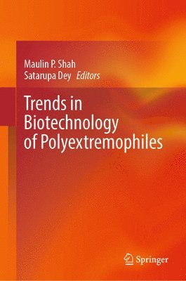 Trends in Biotechnology of Polyextremophiles