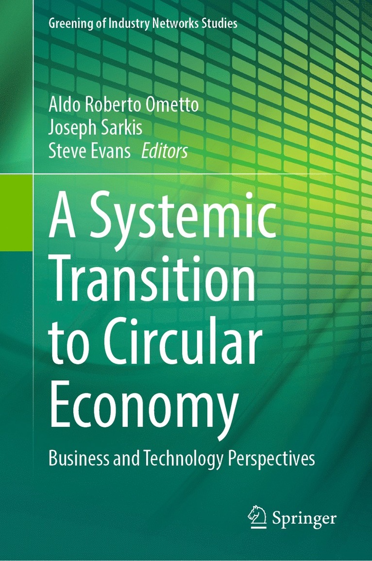 Aldo Roberto Ometto, Joseph Sarkis, Steve Evans - Systemic Transition to Circular Economy, Inbunden