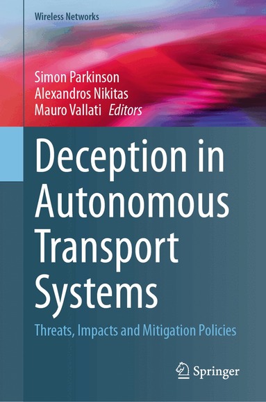Simon Parkinson, Alexandros Nikitas, Mauro Vallati - Deception in Autonomous Transport Systems, Inbunden