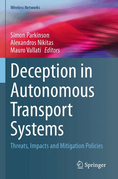 Simon Parkinson, Alexandros Nikitas, Mauro Vallati - Deception in Autonomous Transport Systems, Häftad