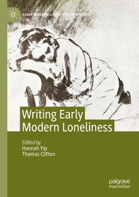 bokomslag Writing Early Modern Loneliness