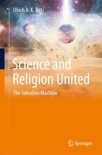 bokomslag Science and Religion United