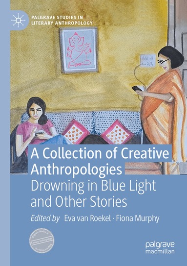 Eva van Roekel, Fiona Murphy - Collection of Creative Anthropologies, Häftad