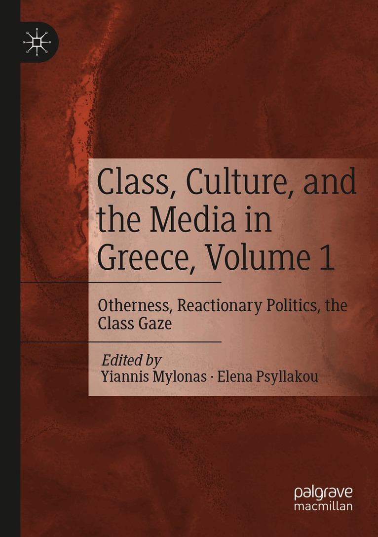 Class, Culture, and the Media in Greece, Volume 1