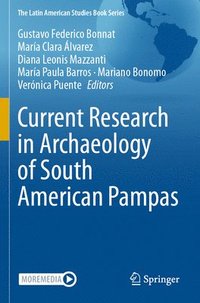 bokomslag Current Research in Archaeology of South American Pampas