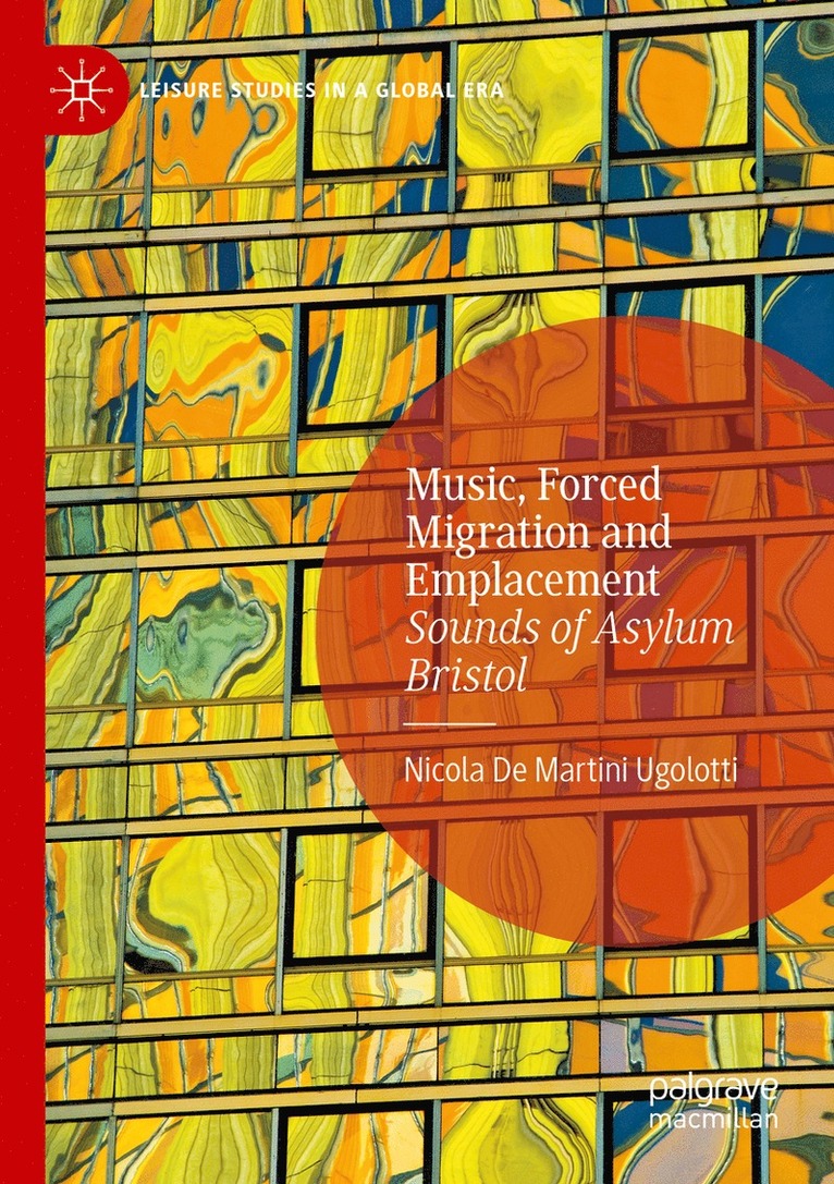Nicola De Martini Ugolotti, Nicola de Martini Ugolotti - Music, Forced Migration and Emplacement, Häftad