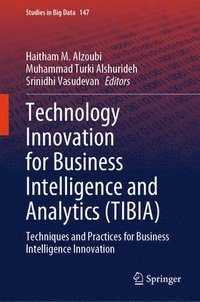 bokomslag Technology Innovation for Business Intelligence and Analytics (TIBIA)