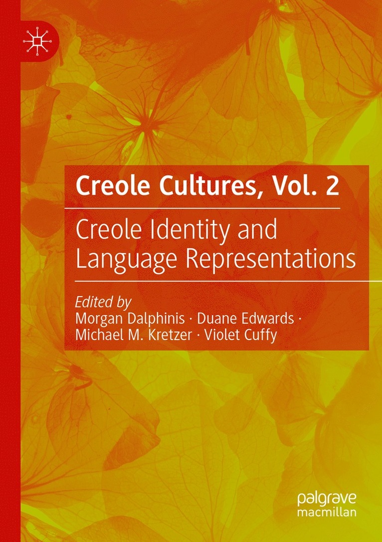 Morgan Dalphinis, Duane Edwards, Michael M. Kretzer, Violet Cuffy - Creole Cultures, Vol. 2, Häftad