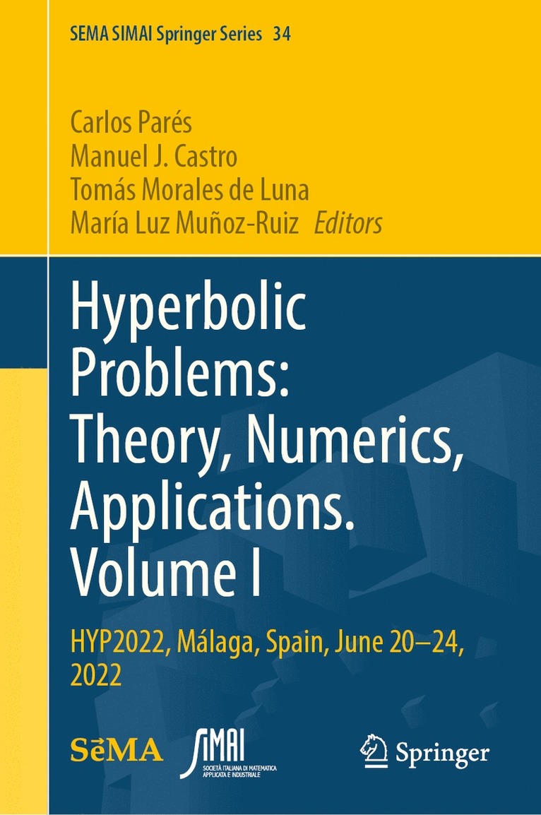 Carlos Parés, Manuel J. Castro, Tomás Morales de Luna, María Luz Muñoz-Ruiz, Carlos Pares, Tomas Morales de Luna, Maria Luz Munoz-Ruiz - Hyperbolic Problems: Theory, Numerics, Applications. Volume I, Inbunden