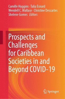 bokomslag Prospects and Challenges for Caribbean Societies in and Beyond COVID-19