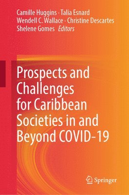 Prospects and Challenges for Caribbean Societies in and Beyond COVID-19