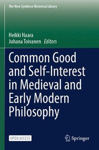 bokomslag Common Good and Self-Interest in Medieval and Early Modern Philosophy