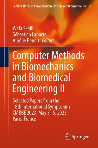 Wafa Skalli, Sébastien Laporte, Aurélie Benoit - Computer Methods in Biomechanics and Biomedical Engineering II, Inbunden