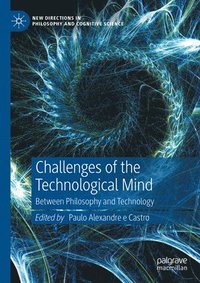 bokomslag Challenges of the Technological Mind