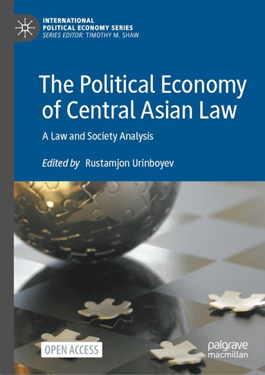Rustamjon Urinboyev - Political Economy of Central Asian Law, Inbunden