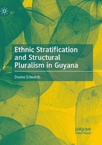 bokomslag Ethnic Stratification and Structural Pluralism in Guyana