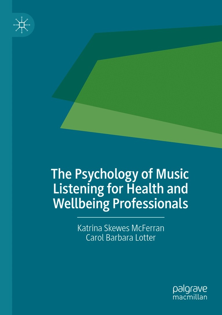 Psychology of Music Listening for Health and Wellbeing Professionals