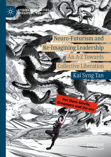Kai Syng Tan - Neuro-Futurism and Re-Imagining Leadership, Inbunden