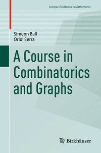 bokomslag A Course in Combinatorics and Graphs