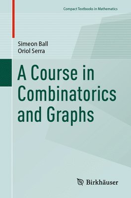 A Course in Combinatorics and Graphs 1