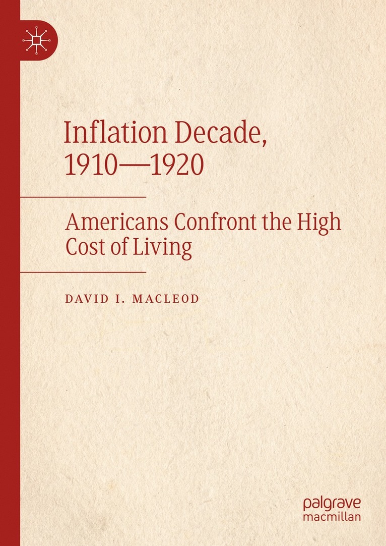 David I. Macleod, David I. MacLeod - Inflation Decade, 1910—1920, Inbunden