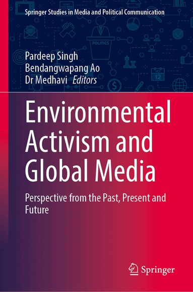 Pardeep Singh, Bendangwapang Ao, Dr Medhavi - Environmental Activism and Global Media, Inbunden