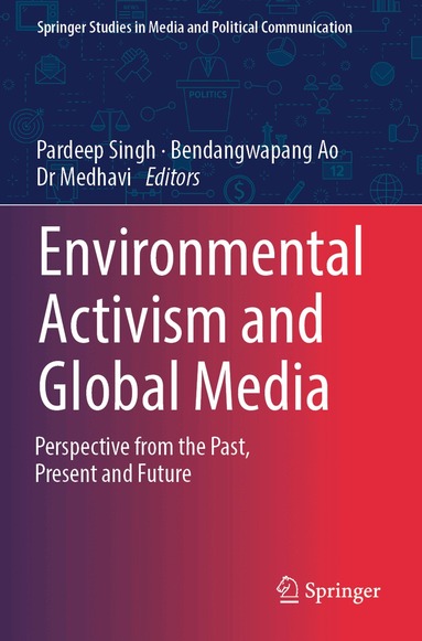 Pardeep Singh, Bendangwapang Ao, Dr Medhavi - Environmental Activism and Global Media, Häftad