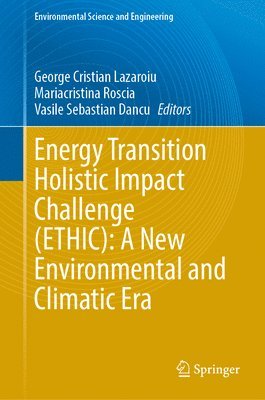 Energy Transition Holistic Impact Challenge (ETHIC): A New Environmental and Climatic Era 1