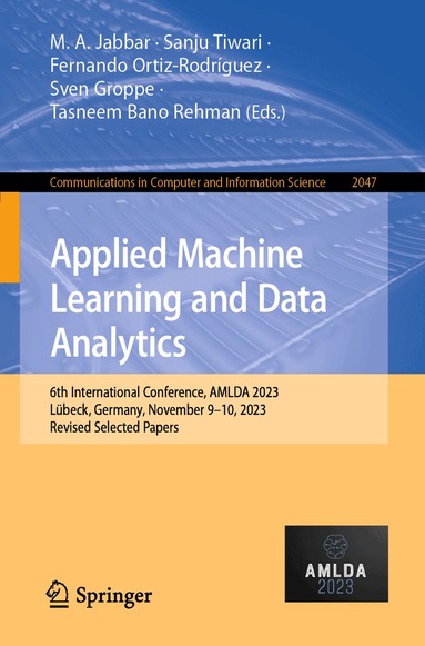 M. A. Jabbar, Sanju Tiwari, Fernando Ortiz-Rodríguez, Sven Groppe, Tasneem Bano Rehman - Applied Machine Learning and Data Analytics, Häftad
