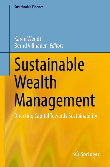 Karen Wendt, Bernd Villhauer - Sustainable Wealth Management, Inbunden