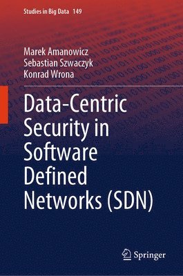 bokomslag Data-Centric Security in Software Defined Networks (SDN)